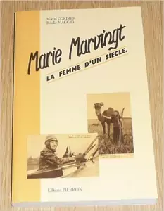 Marie Marvingt: La femme d'un siecle